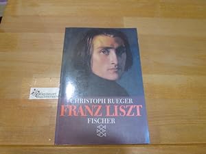 Bild des Verkufers fr Franz Liszt : eine Biographie. Christoph Rueger / Fischer ; 5689 zum Verkauf von Antiquariat im Kaiserviertel | Wimbauer Buchversand