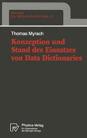 Seller image for Konzeption und Stand des Einsatzes von Data Dictionaries. for sale by Antiquariat Thomas Haker GmbH & Co. KG