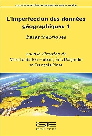 l'imperfection des données géographiques t.1 ; bases théoriques