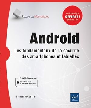 Android ; les fondamentaux de la sécurité des smartphones et tablettes