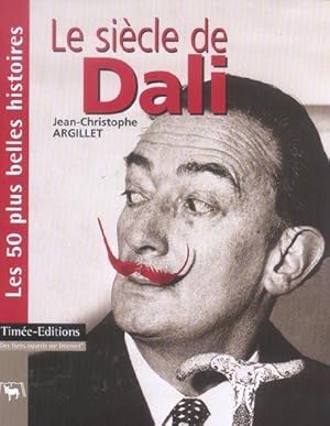 Image du vendeur pour Le sicle de Dali mis en vente par Chapitre.com : livres et presse ancienne