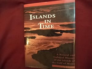 Seller image for Island in Time. A Natural and Cultural History of the Islands of the Gulf of Maine. for sale by BookMine