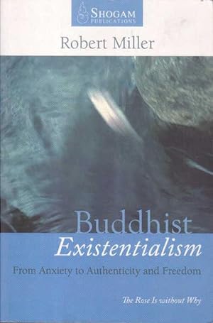 Bild des Verkufers fr Buddhist Existentialism: From Anxiety to Authenticity to Freedom zum Verkauf von Goulds Book Arcade, Sydney