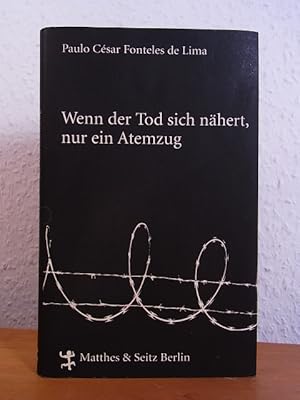 Imagen del vendedor de Wenn der Tod sich nhert, nur ein Atemzug. Deutsch und spanisch [signiert von bersetzer Steven Uhly] a la venta por Antiquariat Weber