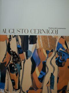 Seller image for Augusto Cernigoj. (1898 - 1895). Poetica del mutamento. Trieste, 19 dicembre 1998 - 28 febbraio 1999. for sale by EDITORIALE UMBRA SAS