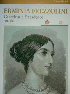 Erminia Frezzolini. Grandeur e Dècadence (1818-1884)
