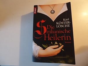 Imagen del vendedor de Die Sizilianische Heilerin. Roman. TB a la venta por Deichkieker Bcherkiste