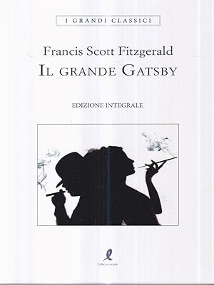 Bild des Verkufers fr Il grande Gatsby. Ediz. integrale zum Verkauf von Librodifaccia