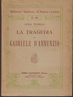 Bild des Verkufers fr La tragedia di Gabriele D'Annunzio zum Verkauf von Librodifaccia
