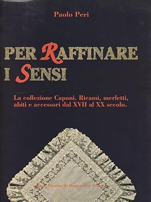 Immagine del venditore per Per raffinare i sensi venduto da Librodifaccia