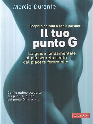 Bild des Verkufers fr Il tuo punto G zum Verkauf von Librodifaccia
