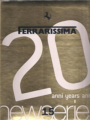 Seller image for Ferrarissima Newseries 15: 20 Anni Years Annees for sale by Allen Williams Books