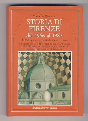 Bild des Verkufers fr Storia di Firenze, dal 1966 al 1987. Dall'alluvione a capitale della cultura. Con l'intervento di F. Antonini, S. Berlincioni, E. Bosi, C. Ceccuti, S. Di Battista, L. Fiorentini, M. Hagge, B. Kiniger, G. Morales, M. Morganti, G. Nardi, S. Salvi. zum Verkauf von Libreria Oreste Gozzini snc