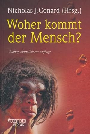 Bild des Verkufers fr Woher kommt der Mensch. Mit Beitrgen von Nikolaus Blin, Michael Bolus, Gnter Bruer, Joachim Wahl u.a. zum Verkauf von ANTIQUARIAT ERDLEN