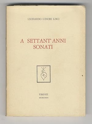 Bild des Verkufers fr A settan'anni sonati. Prefazione di Roberto Ridolfi. zum Verkauf von Libreria Oreste Gozzini snc
