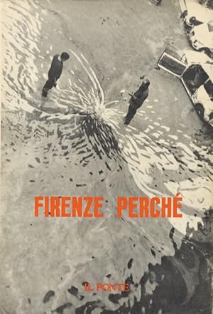 Firenze perché. Numero speciale de "Il Ponte". Rivista mensile di politica e letteratura fondata ...