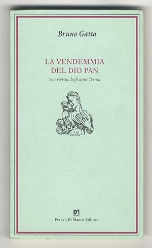 Bild des Verkufers fr La vendemmia del Dio Pan. Una rivista degli anni Trenta. zum Verkauf von Libreria Oreste Gozzini snc