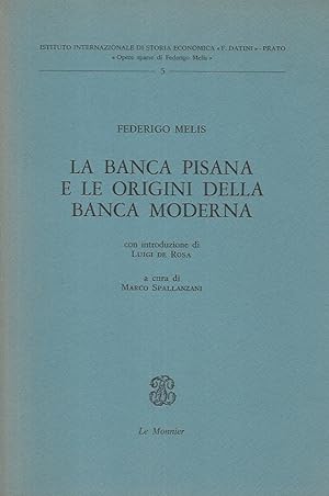 Bild des Verkufers fr La Banca pisana e le origini della Banca moderna. Con introduzione di Luigi de Rosa. A cura di Marco Spallanzani. zum Verkauf von Libreria Oreste Gozzini snc