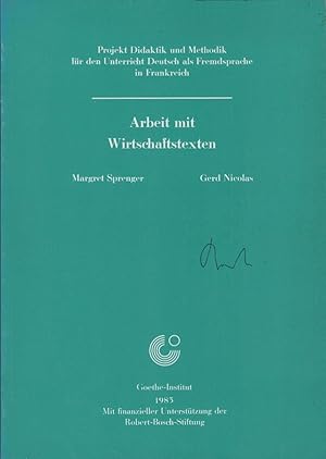 Seller image for Arbeit mit Wirtschaftstexten. Margret Sprenger ; Gerd Nicolas / Projekt Didaktik und Methodik fr den Unterricht Deutsch als Fremdsprache in Frankreich ; H. 3 for sale by Schrmann und Kiewning GbR