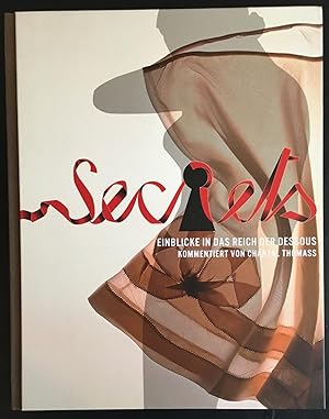 Secrets: Einblicke in das Reich der Dessous.