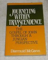 Bild des Verkufers fr Journeying Within Transcendence: A Jungian Perspective on the Gospel of John zum Verkauf von Pheonix Books and Collectibles