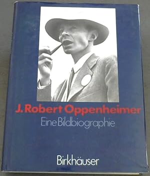 Seller image for J. Robert Oppenheimer: Eine Bildbiographie (German Edition) for sale by Chapter 1