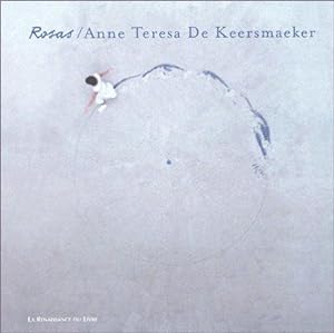 Image du vendeur pour Rosas :Anne Teresa De Keersmaker mis en vente par Antiquariaat Digitalis