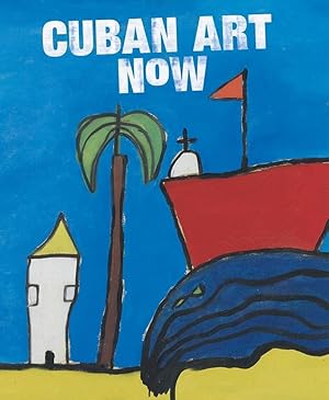 Seller image for Cuban Art Now for sale by Antiquariaat Digitalis