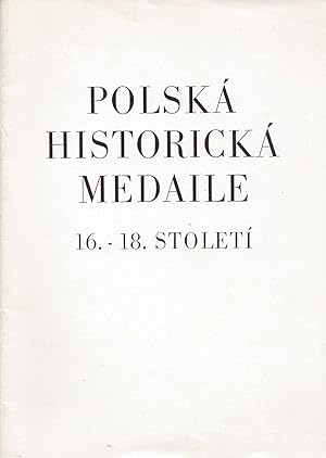 POLSKA HISTORICKA MEDAILLE 16. - 18. STOLETI / POLISH HISTORICAL MEDAILLE 16th - 18th CENTURY