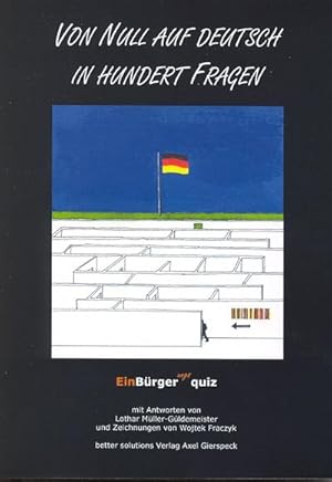 Immagine del venditore per Von Null auf Deutsch in hundert Fragen - Einbrgerungsquiz: Antworten auf den hessischen Einbrgerungstest zum Erhalt der deutschen Staatsbrgerschaft venduto da AHA-BUCH