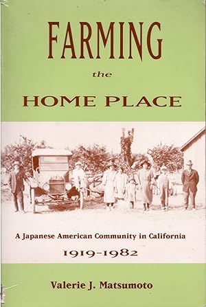 Seller image for Farming the Home Place: A Japanese-American Community in California 1919-1982 for sale by Frank Hofmann