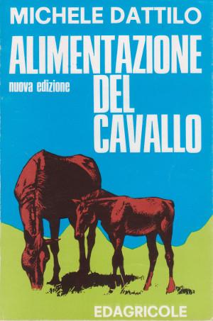 Alimentazione del Cavallo - Nuova edizione