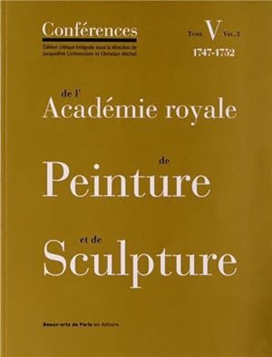 Bild des Verk�ufers f�r Les Conf�rences de l'Acad�mie royale de Peinture et de Sculpture - Tome V (volume 2) zum Verkauf von JLG_livres anciens et modernes