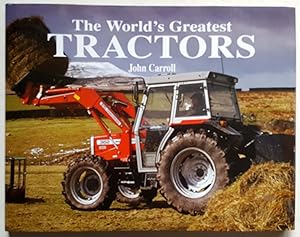 The World's Greatest Tractors