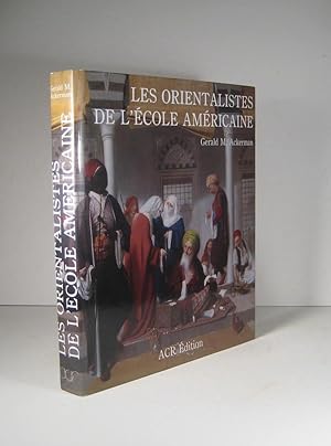Seller image for Les Orientalistes de l'cole amricaine for sale by Librairie Bonheur d'occasion (LILA / ILAB)