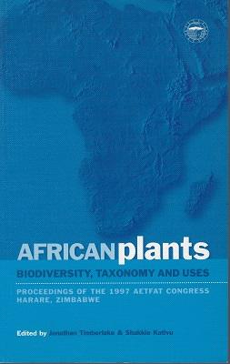 African Plants: Biodiversity, Taxonomy and Uses - Proceedings of the 1997 AGTFAT Congress, Harare...