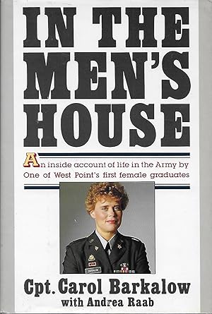 Bild des Verkufers fr In The Men's House: An Inside Account of Life in the Army by One of West Point's First Female Graduates zum Verkauf von Charing Cross Road Booksellers