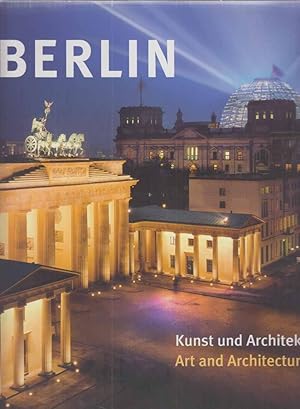 Bild des Verk�ufers f�r Berlin : Kunst und Architektur. Mit Texten von Edelgard Abenstein. [Transl. from German: Cathy Lara]. zum Verkauf von Fundus-Online GbR Borkert Schwarz Zerfa�