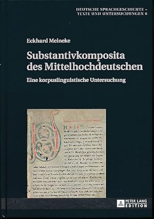 Seller image for Substantivkomposita des Mittelhochdeutschen : eine korpuslinguistische Untersuchung. Deutsche Sprachgeschichte Band 6. for sale by Fundus-Online GbR Borkert Schwarz Zerfa