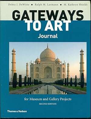 Seller image for Gateways to Art Journal for Museum and Gallery Projects - Second Edition for sale by Don's Book Store
