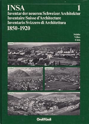 Bild des Verkufers fr Stdte Aarau, Altdorf, Appenzell, Baden - INSA 2 - Inventar der neueren Schweizer Architektur 1850-1920 zum Verkauf von Versandantiquariat Nussbaum