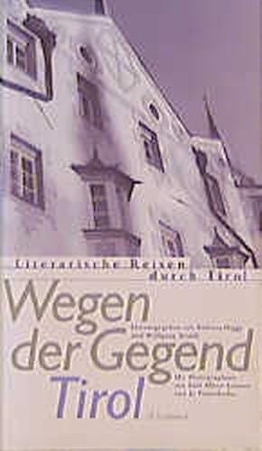 Imagen del vendedor de Wegen der Gegend. Tirol a la venta por Antiquariat Armebooks