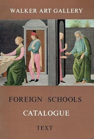 Seller image for The Walker Art Gallery - Foreign Schools Catalogue: Text. for sale by FIRENZELIBRI SRL