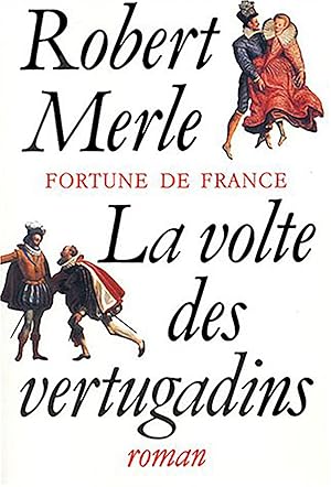 Imagen del vendedor de La Volte des vertugadins (Fortune de France, tome 7) a la venta por Livreavous
