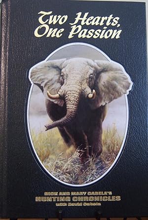 Bild des Verkufers fr Two Hearts, One Passion: Dick And Mary Cabela's Hunting Chronicles With David Cabela zum Verkauf von First Class Used Books