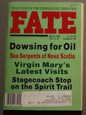 Seller image for FATE (Pulp Digest Magazine); Vol. 41, No. 3, Issue 456, March 1988 True Stories on The Strange, The Unusual, The Unknown - Sea Serpents of Nova Scotia, Dowsing for Oil for sale by Comic World