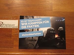 Seller image for Postkarte: Es ist Wahlkampf. Wir kmpfen fr die Fakten. for sale by Antiquariat im Kaiserviertel | Wimbauer Buchversand