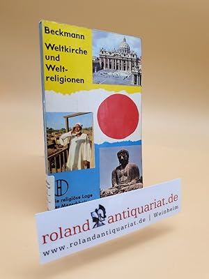Seller image for Weltkirche und Weltreligionen : Die religi�se Lage der Menschheit / Johannes Beckmann / Herder-B�cherei ; Bd. 81 for sale by Roland Antiquariat UG haftungsbeschr�nkt
