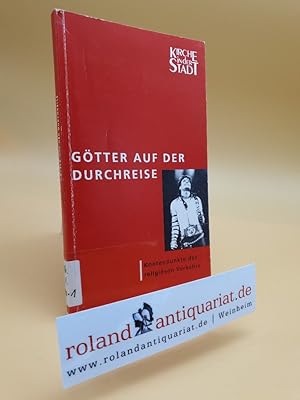 Bild des Verkufers fr Gtter auf der Durchreise : Knotenpunkte des religisen Verkehrs / mit Beitr. von Hans-Werner Dannowski . / Kirche in der Stadt ; Bd. 4 zum Verkauf von Roland Antiquariat UG haftungsbeschrnkt