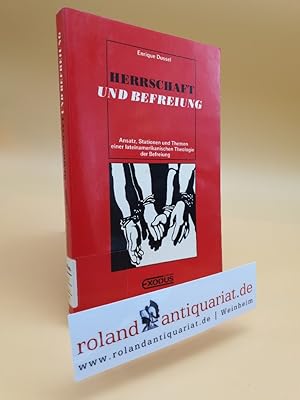 Imagen del vendedor de Herrschaft und Befreiung : Ansatz, Stationen und Themen einer lateinamerikanischen Theologie der Befreiung / Enrique Dussel. [Die bers. aus d. Span. besorgten August Berz .] a la venta por Roland Antiquariat UG haftungsbeschrnkt